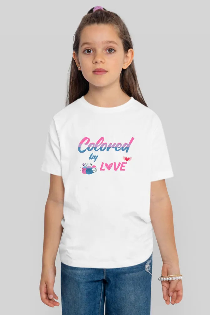 Colored By Love. Holi T-Shirt For Girl